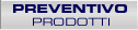 Preventivo - Prodotti